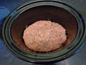 Shape into a flattish patty and lay in the bottom of your slow cooker